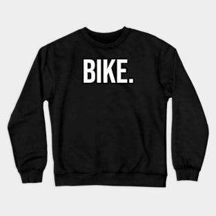 Bike. Crewneck Sweatshirt